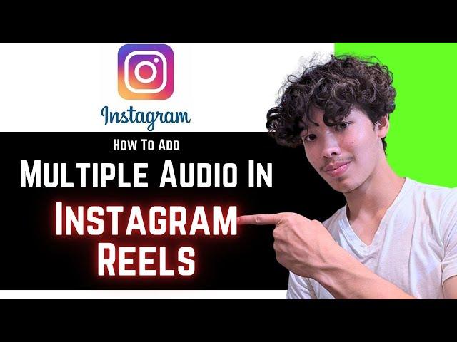 ADD Multiple Audio Tracks to Instagram Reels Like a PRO!