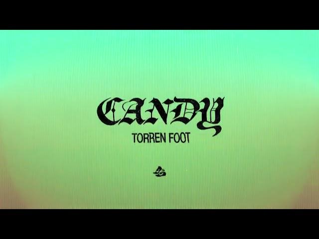 Torren Foot - Candy