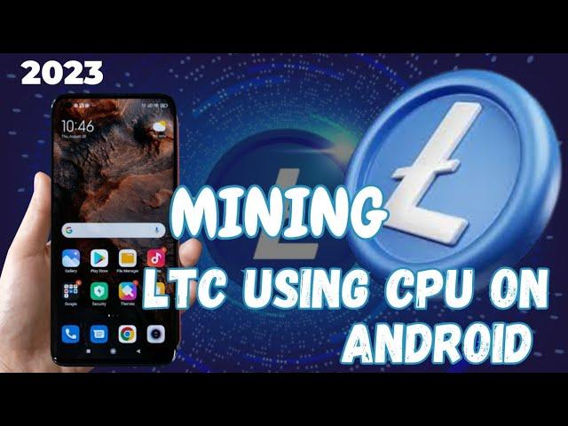 2023MINING (LTC) ON ANDROID USING CPUCORE @kitamoko1042 #mining #cypto #android #ubuntu #LTC  #video