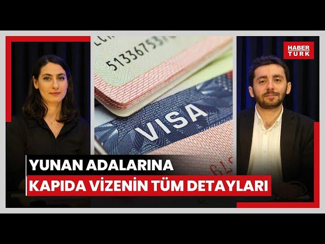 Yunan adalarına kapıda vize başvurusu nasıl yapılır? Schengen vize başvurusu reddedilenler dikkat!