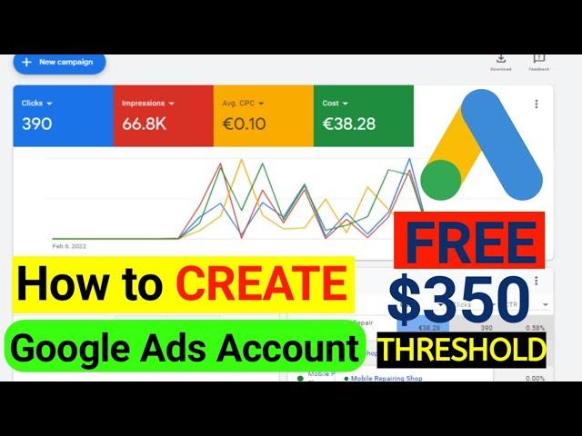 How to create Google Ads Account And How to get Google Ads $350 Threshold  2022 | Google Ads