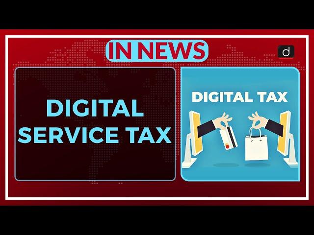 DIGITAL SERVICE TAX - IN NEWS