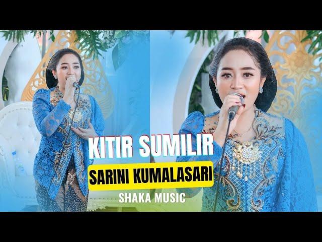 KITIR SUMILIR ( Rino Wengi Wewayangmu Mbedo Atiku )  SARINI KUMALASARI - SHAKA MUSIC