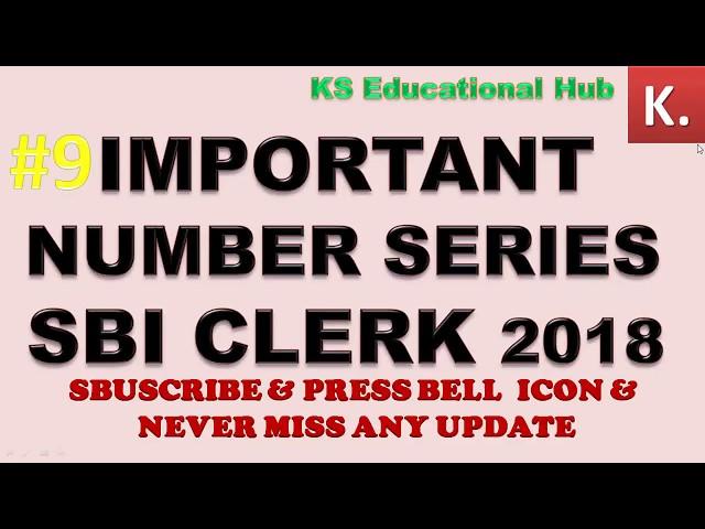 IMPORTANT TRICK TO SOLVE  NUMBER SERIES FOR  SBI CLERK 2018 AND SBI PO 2018  #9 SSC 2018