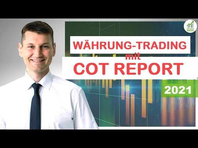 Währung- und Forextrading mit COT Daten präsentiert von Max Schulz Trader von InsiderWeek!