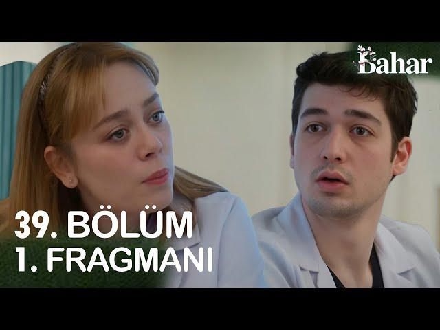 Bahar 39. Bölüm 1. Fragmanı I "Sen Benim En Büyük Hayal Kırıklığımsın Aziz Uras!"