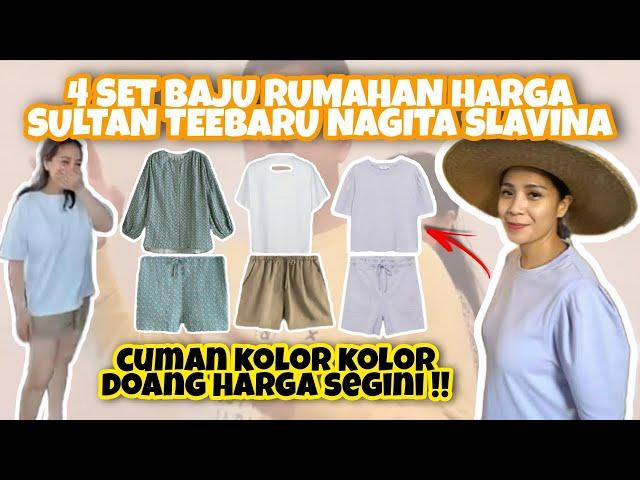 4 STEL BAJU RUMAHAN TERBARU NAGITA SLAVINA, SEMUAnya HARGA SULTAN..