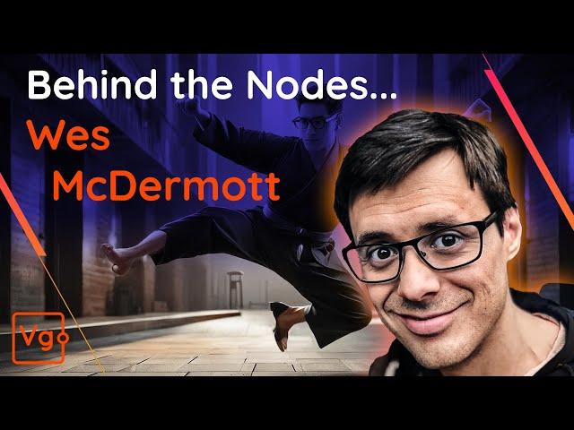 Behind the Nodes: Let's talk with Wes McDermott (CGVinny's Coffee Break #21)