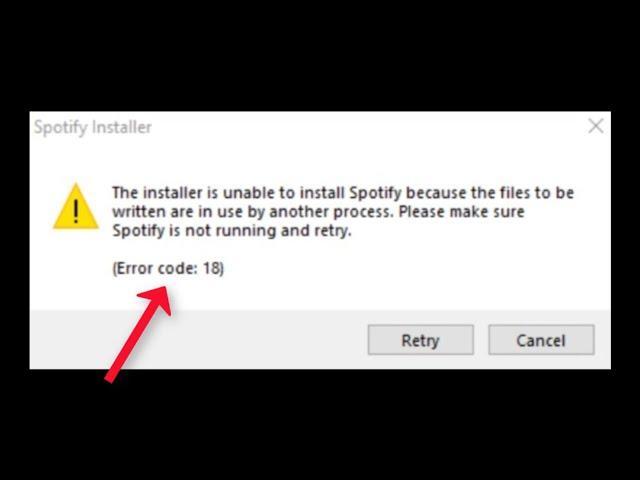 How To Fix Spotify Error Code - 18  - The Installer Is Unable To Install Spotify Because The Files