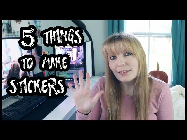 5 Things You NEED To Make STICKERS // How To Make Stickers At Home