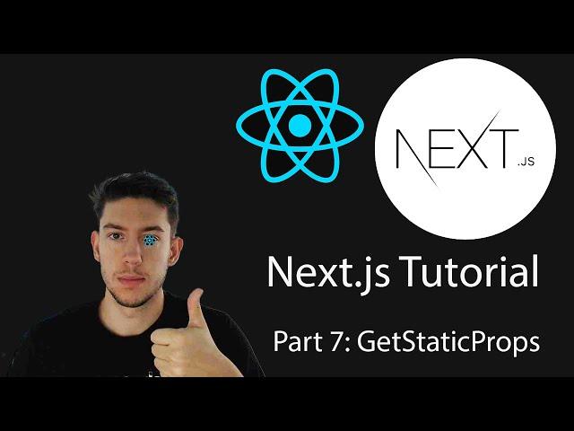 Next js Tutorial 2021 | Part 7 - GetStaticProps