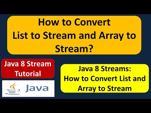 How to Convert List to Stream and Array to Stream? | Java 8 Streams | Streams in Java 8