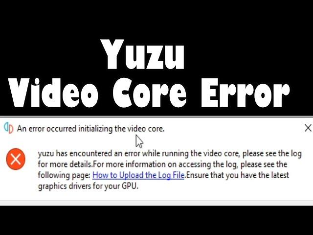 Yuzu Has Encountered An error While Running The Video Core