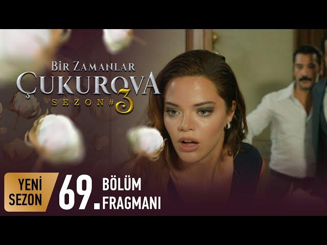 Bir Zamanlar Çukurova 69. Bölüm Fragmanı