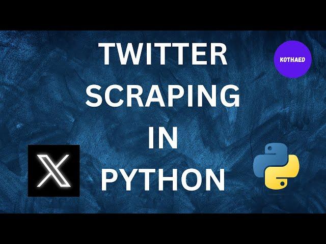 Twitter Scraping Tutorial in Python