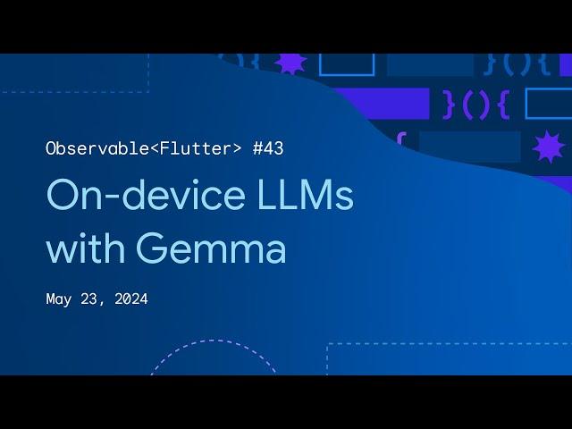 Observable Flutter #43: On-device LLMs with Gemma