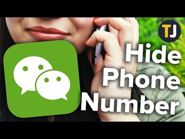 How to Hide Your Phone Number in WeChat!