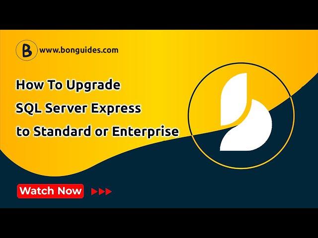 How To Upgrade SQL Server From Express to Standard or Enterprise | Upgrade SQL Express to Licensed