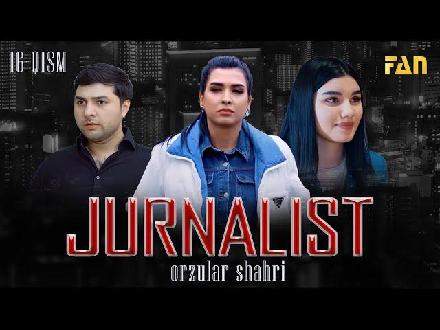 Jurnalist "Orzular shahri" (16-qism) | Журналист "Орзулар шаҳри" (16-қисм)