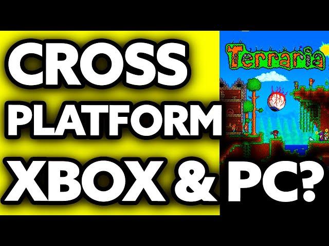 How To Play Cross Platform Terraria XBOX and PC ??