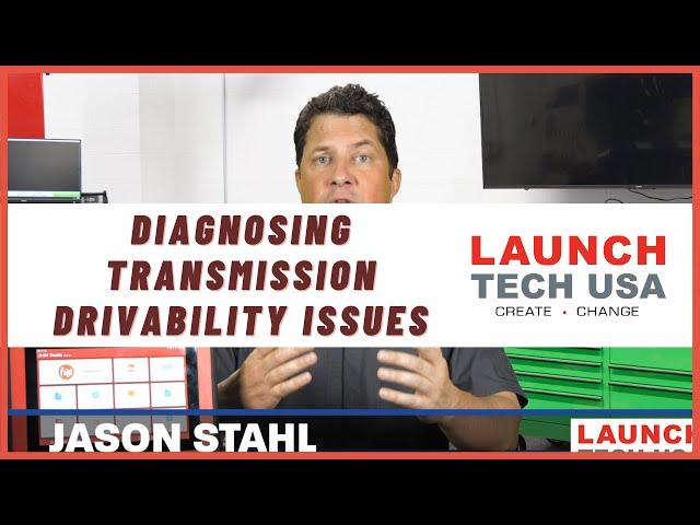 Launch Tech USA- Diagnosing Transmission Drivability Issues