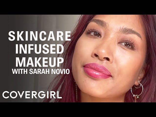 Skincare-Infused Makeup Look Tutorial with Sarah Novio | COVERGIRL