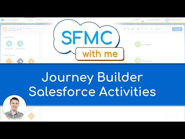 Journey Builder Salesforce Activities in Marketing Cloud - SFMC with me - 004