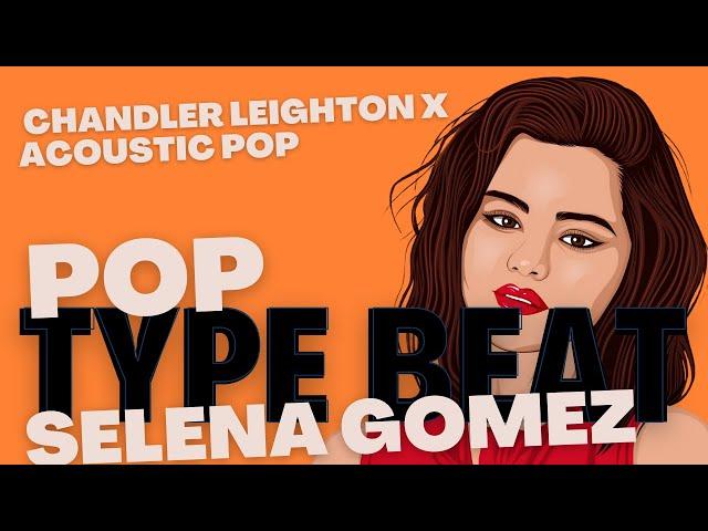 Selena Gomez X Chandler Leighton X Acoustic Pop Indie Pop Type Beat - ON THE RUN - by Hamster