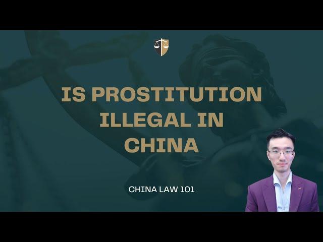 Is Prostitution Illegal In China