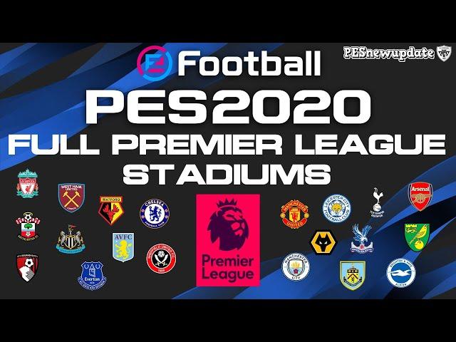 PES 2020 FULL Premier League Stadium Pack