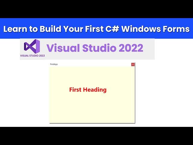 Learn to Build Your First C# Windows Forms Application in Visual Studio 2022