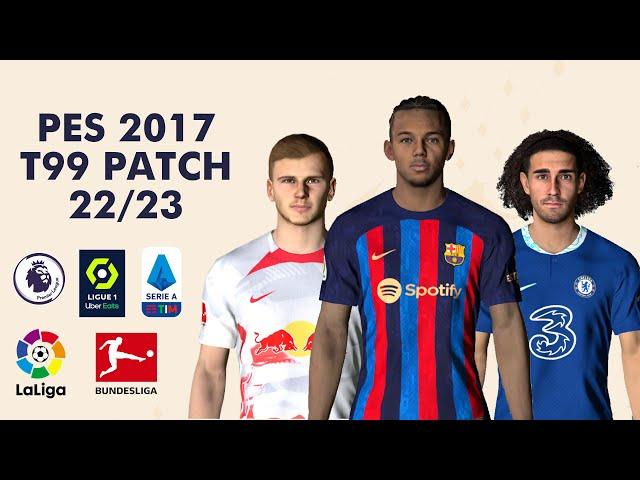 PES 2017 T99 Patch Season 22/23 with latest transfers