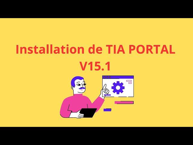 Guide d'Installation de TIA Portal V15.1 : Mettez en Marche votre Environnement de Développement**