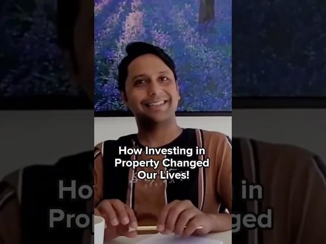 How Investing in Property Changed their lives