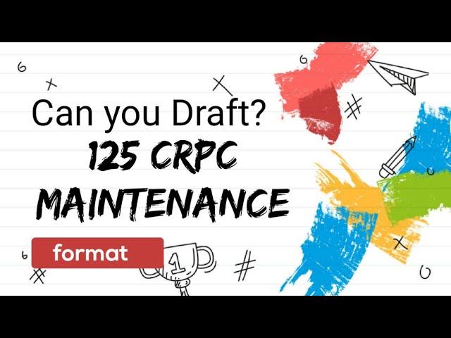 Can you Draft? || Application for Maintenance || Section- 125 Cr.P.C. 1973 || Anurag Roy- Legal