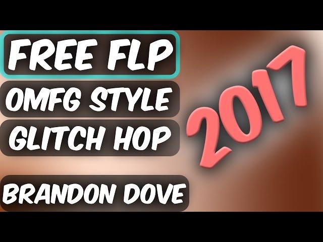 [Free FLP] OMFG Style/Glitch Hop Giveaway FLP [FL Studio Plugins Only]