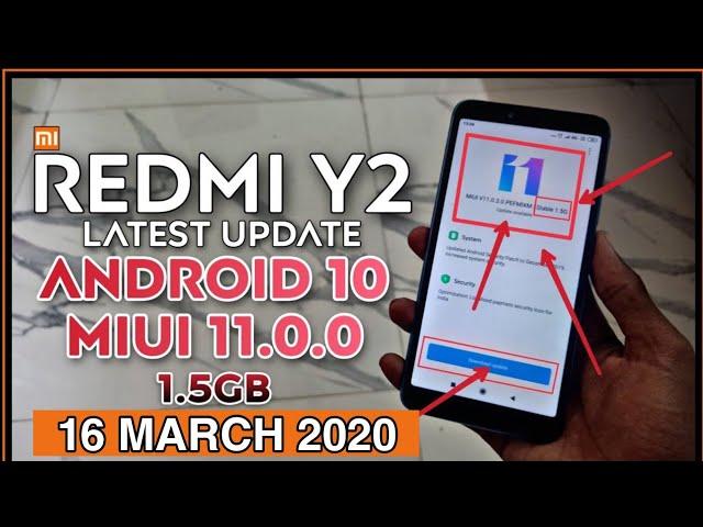 REDMI Y2 ANDROID 10 UPDATE , REDMI Y2 SOFTWARE UPDATE , REDMI Y2 NEW UPDATE 16 MARCH 2020 , REDMI Y2