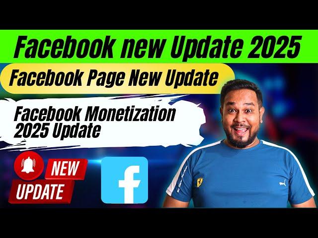 Facebook new Update 2025 | Facebook Page New Update | Facebook Monetization 2025 Update