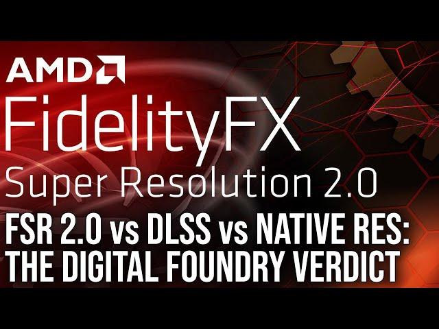 AMD FidelityFX Super Resolution 2.0 - FSR 2.0 vs Native vs DLSS - The DF Tech Review