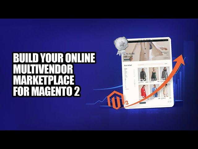 Create Your Marketplace from scratch with Marketplace Platinum Package for Magento 2