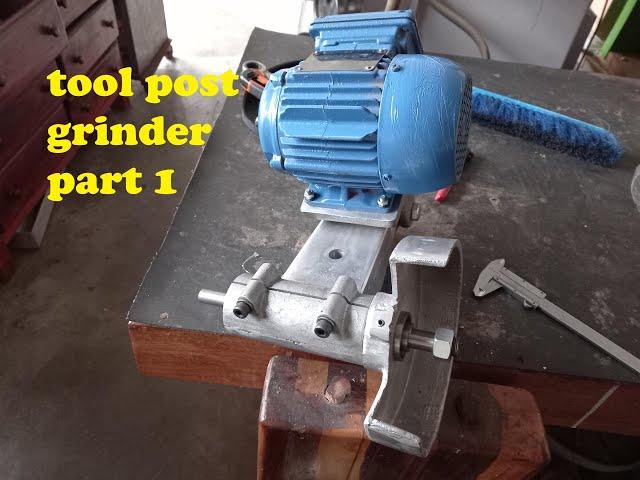 TOOL POST GRINDER - retifica para torno PART 1