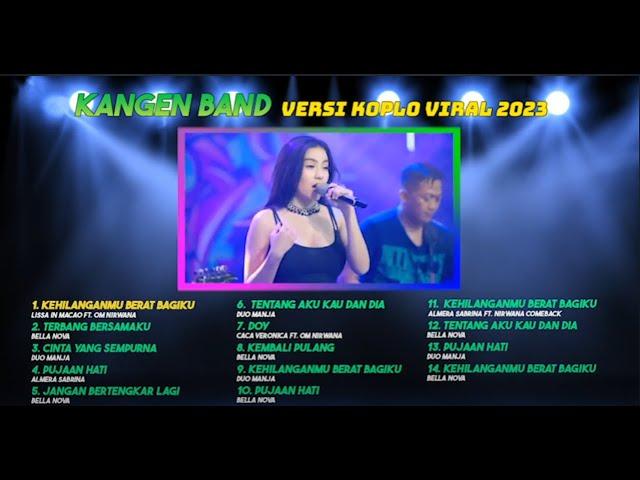 KANGEN BAND VERSI KOPLO VIRAL 2023 - LISSA IN MACAO, BELLA NOVA, DUO MANJA | FULL ALBUM TERBARU 2023