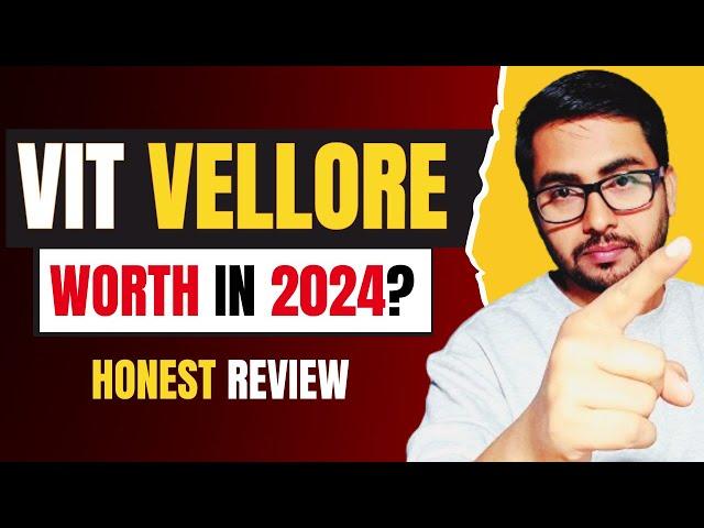 Is VIT Vellore Good in 2024? | Reality Exposed  | Placements, Admission, Fees, Hostel & Mess