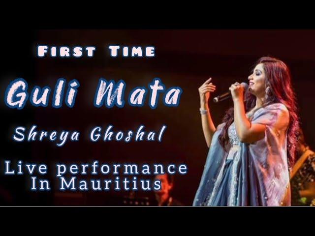 Guli Mata First Time Live Performance By Shreya Ghoshal In Mauritius| Kinjal Chatterjee| Guli Mata |