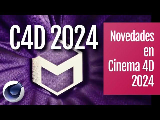 Novedades Cinema 4D  2024