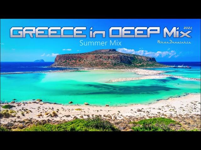 Greece in Deep Summer Mix 2024 - Nikos Danelakis #Best Greek Music