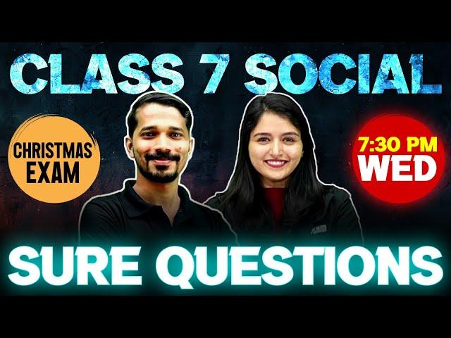 Class 7 Social Science Christmas Exam | Sure Questions | Exam Winner