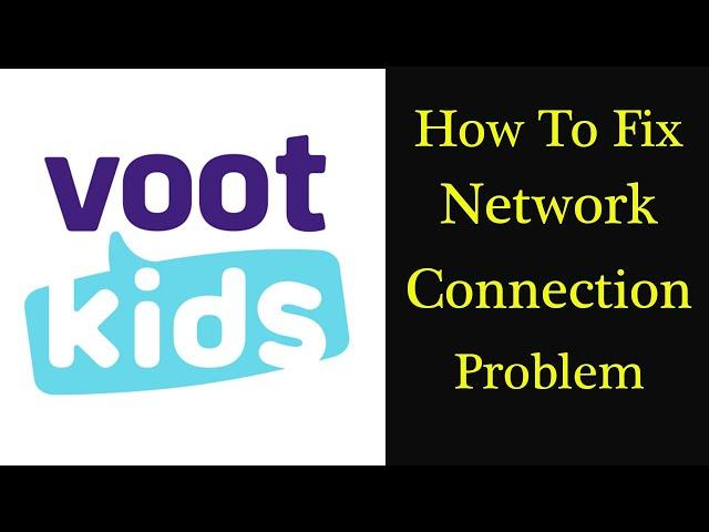 Fix Voot Kids App Network Connection Problem | Voot Kids No Internet Server Connection Error