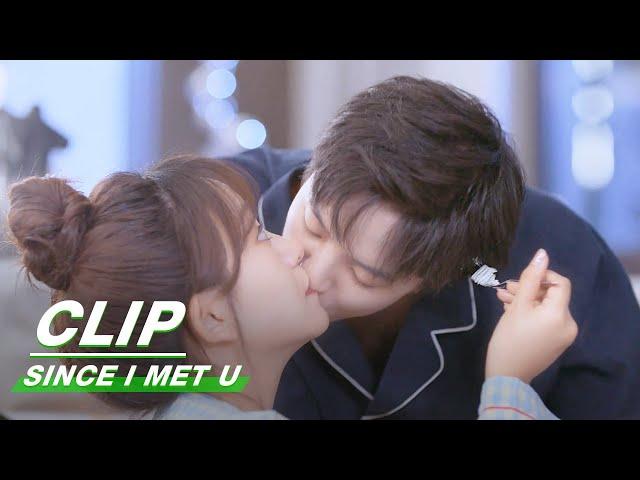 Cheng Mu Wipes Away The Cream On Sihan's Lips With A Kiss | Since I Met U EP15 | 遇见你之后 | iQIYI