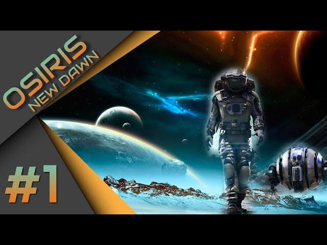 Osiris New Dawn #1 - Выжить любой ценой!